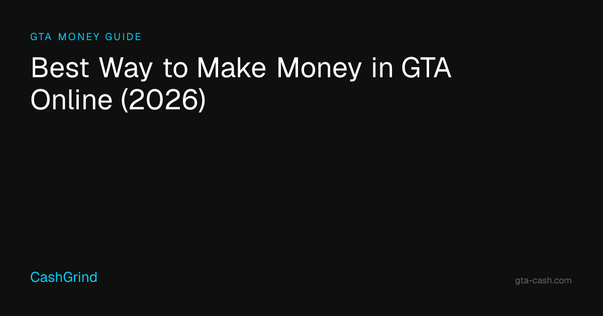 Best Way To Make Money In GTA Online 2026 CashGrind Opengraph Image